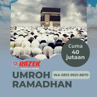 Umroh Ketika Ramadhan Bersama Razek Travel Paket Promo Singaparna