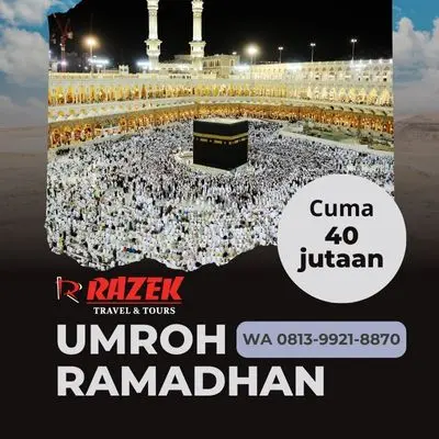 Umroh Ketika Ramadhan Bersama Razek Travel Paket Promo Sukaraja